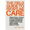 Marcus Greatheart The Field Guide to Frontline Care (Tascabile)