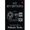 NIKOLA TESLA My Inventions (Tascabile)