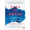 Serene Jones Call It Grace (Tascabile)