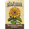 Benjamin Jensen The Mammoth Sunflower (Tascabile)