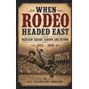 Gail Hughbanks When Rodeo Headed East - Madison Square Garde (Copertina rigida)