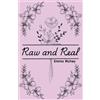 Emma Richey Raw and Real (Tascabile)