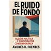 Andrés Rodríguez Fuentes El ruido de fondo (Tascabile)