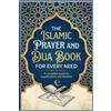 Hafa Editions The Islamic Prayer And Dua Book For Every Need A Compl (Tascabile)