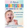 Rossella Caschett Il Metodo Montessori per i Bambini dai 0 ai 6 Ann (Tascabile)