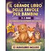 IL GRANDE LIBRO DELLE FAVOLE PER BAMBINI (0-3 anni) Audiolibro Incluso 80 Favole