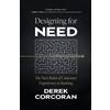 Derek Corcoran Designing for Need (Tascabile)