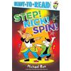 Michael Rex Step! Kick! Spin! (Tascabile) Ready-To-Read