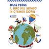 Feltrinelli Il giro del mondo in ottanta giorni - Classici Ragazzi