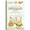 Edizioni del Baldo Piccolo ricettario delle torte salate classiche e delle ciambelle farcite