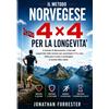 Stargatebook Il Metodo norvegese 4×4 per la longevità (Tradotto): Il metodo di allenamento a intervalli supportato dalla scienza per aumentare il VO₂ max, rafforzare il cuore e prolungare la durata della salute