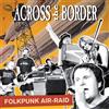 Across the Border Folkpunk Air-Raid (CD)