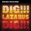 Nick Cave and the Bad Seeds Dig!!! Lazarus, Dig!!! (CD) Special Album with DVD