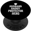 Cool And Funny Designs for Moms And Dads Husband Daddy Protector Hero PopSockets PopGrip Adesivo
