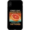 First I Eat Grapefruit Food Then I Do Th Custodia per iPhone XS Max Prima mangio pompelmo poi faccio le cose amante della frutta