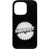 Miftees Carpenter Tees Custodia per iPhone 13 Pro Falegnameria divertente Sawdust Is Man Glitter