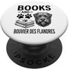 Funny Bouvier des Flandres And Book Desi Libri e Bouvier des Flandres Funny Bouvier des Flandres PopSockets PopGrip Adesivo