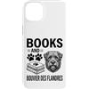 Funny Bouvier des Flandres And Book Desi Custodia per iPhone 14 Plus Libri e Bouvier des Flandres Funny Bouvier des Flandres