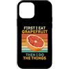 First I Eat Grapefruit Food Then I Do Th Custodia per iPhone 12 mini Prima mangio pompelmo poi faccio le cose amante della frutta
