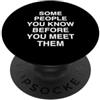 Introvert Social Anxiety Humor ALCUNE PERSONE CHE CONOSCI PRIMA DI INCONTRARLI Relatable Mindful PopSockets PopGrip Adesivo