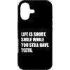 Detti di umorismo nero Custodia per iPhone 17 La vita è breve, sorridi finché hai ancora i denti