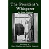 Independent The President's Whisperer: The Story of Harry Hopkins and Franklin Roosevelt