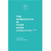 Homeopathy Heals The Homeopath in Your Hand: 77 remedies & how to select them using Homeopathy HEALS