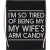 MAGITONE Im So Tired Of Being My Wifes Arm Candy Borsa Sportiva Nera Unisex Unisex Sport Bag Black Gym Sack