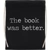 Jinbetee The Book Was Better Borsa Da Palestra Nera In Cotone Riutilizzabile Black Gym Bag Cotton Reusable Sport Sack