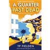 TP Fielden A Quarter Past Dead (Tascabile) Miss Dimont Mystery