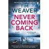 Tim Weaver Never Coming Back (Tascabile) David Raker Missing Persons