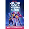 Brandon T. Snider KPop Demon Hunters Mad Libs (Tascabile) Mad Libs