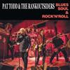 Pat Todd & The Rankoutsiders Blues Soul & Rock`N`Roll Vinyl NUOVO
