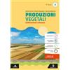 Poseidonia Scuola Produzioni vegetali. Per il 4° anno degli Ist. tecnici e professionali. Con e-book. Con espansione online. Coltivazioni erbacee (Vol. B)