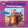 Curci John Coltrane. Il treno per Paradise. Con CD Audio