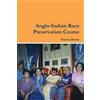 Mr. Warren Brown Anglo-Indian Race Preservation Course (Tascabile)