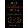 Pat Rock Day Hack the Time Wealth Matrix (Copertina rigida)