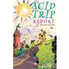 Acid Trip Report - What it's like to trip on LSD (Tascabile)