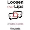 Ellen Naylor Loosen Their Lips (Tascabile)