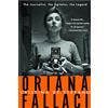 Other Press Oriana Fallaci: The Journalist, the Agitator, the Legend