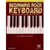 HAL LEONARD Beginning Rock Keyboard: The Complete Guide With Cd