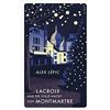 Alex Lépic Lacroix und die stille Nacht von Montmartre: Sein dritter (Tascabile)