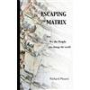 R, K Moore Escaping the Matrix (Tascabile)