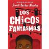 Jewell Parker Rhode Los Chicos Fantasmas (Ghost Boys Spanish Edition (Tascabile)