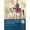Bruno Mugnai Wars and Soldiers in the Early Reign of Louis XIV (Tascabile)