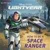 How to Be a Space Ranger (Disney/Pixar Lightyear) (Tascabile) Pictureback