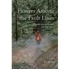 Ev Parker Flowers Among the Fault Lines (Tascabile)