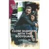 Lisa Childs Close Quarters with the Bodyguard (Tascabile) Bachelor Bodyguards