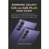 James E Carson Samsung Galaxy S26 and S26 Plus User Guide (Tascabile)