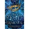 Tessa Hale The Lost Elemental (Tascabile)